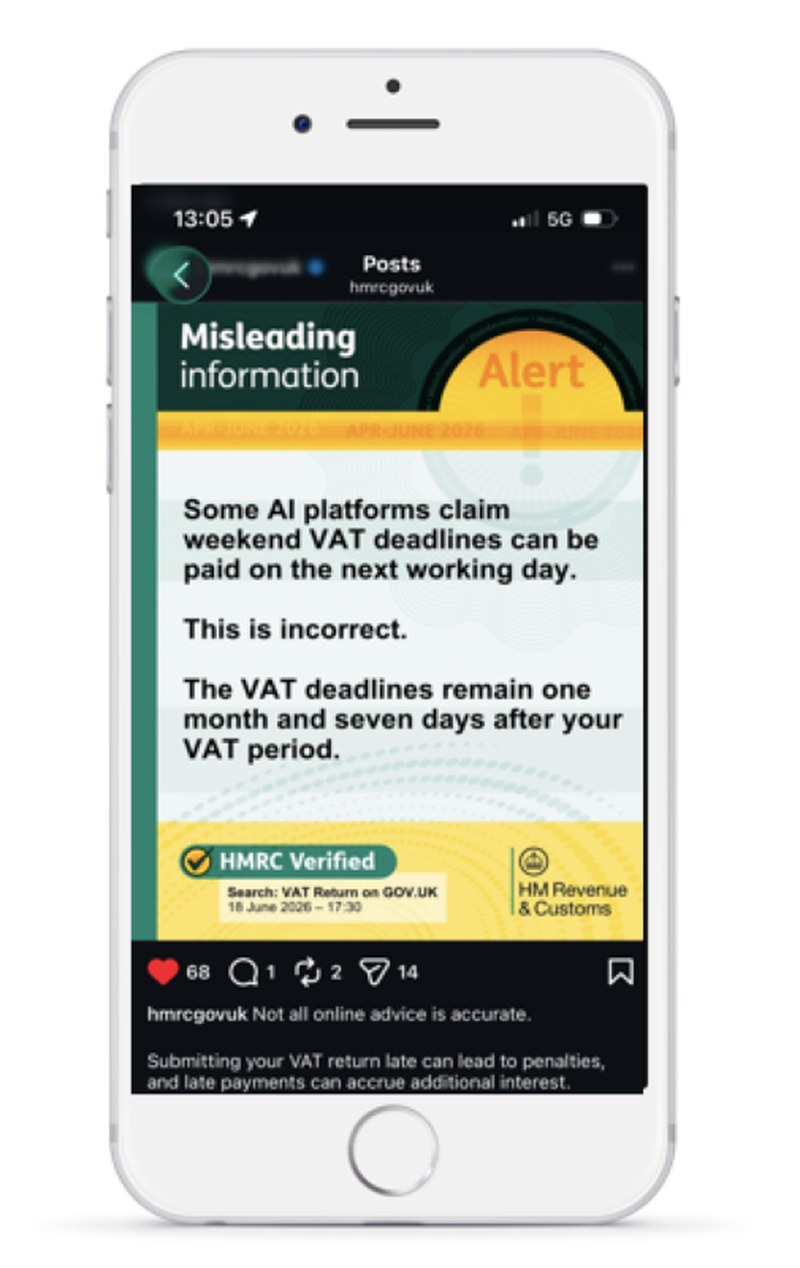 Screenshot of a mobile phone showing an official social media alert post by hmrcgovuk titled ‘Misleading information’. The body of the text reads: ‘Some AI platforms claim VAT deadlines can be paid on the next working day. This is incorrect. The VAT deadlines remain one month and seven days after your VAT period.’ A yellow 'HMRC Verified' badge appears at the bottom left with a green tick and search guidance reading 'Search: VAT Return on GOV.UK'. The post caption below reads: 'Not all online advice is accurate. Submitting your VAT return late can lead to penalties, and late payments can accrue additional interest.'.